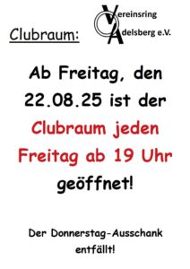 Ab Freitag, den 22.08.2025 ist der Clubraum jeden Freitag ab 19 Uhr geöffnet