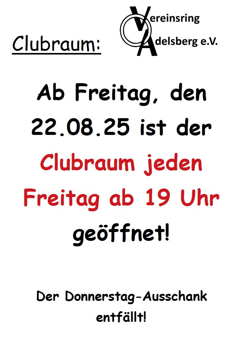 Ab Freitag, den 22.08.2025 ist der Clubraum jeden Freitag ab 19 Uhr geöffnet